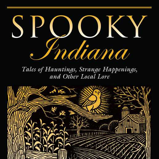 Spooky Indiana by S. E. Schlosser